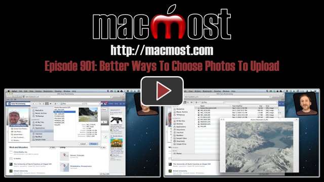 MacMost Now 901: Better Ways To Choose Photos To Upload