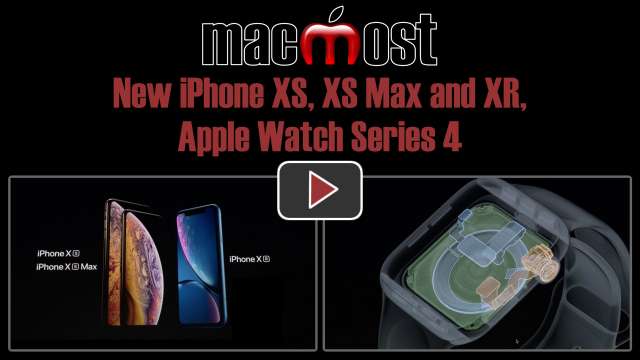 New iPhone XS, XS Max and XR, Apple Watch Series 4