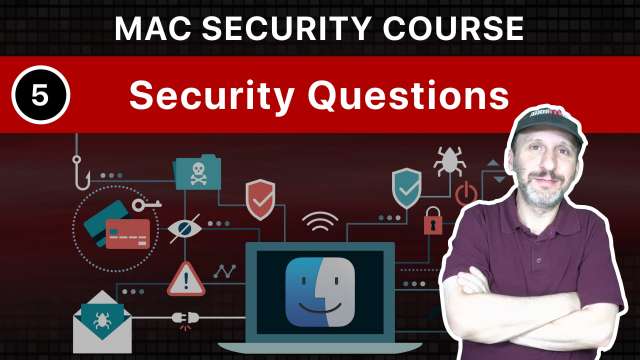 The Practical Guide To Mac Security: Part 5, Security Questions