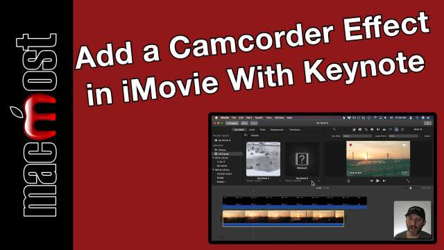 Add a Camcorder Effect in iMovie With Keynote