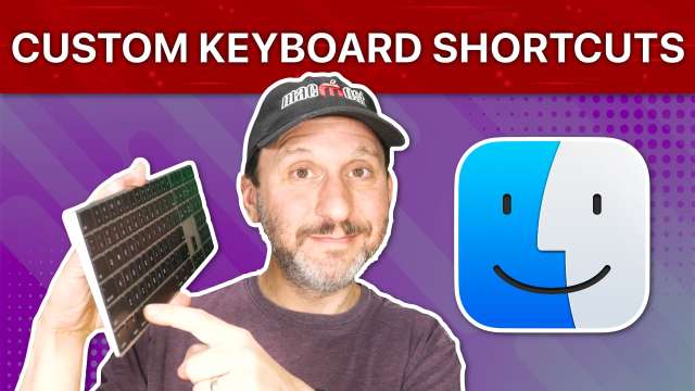 Creating Custom Keyboard Shortcuts on a Mac (MacMost 2845)