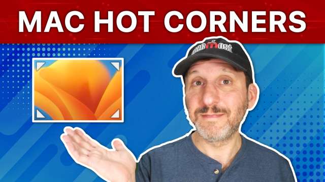 Getting the Most From Hot Corners On Your Mac