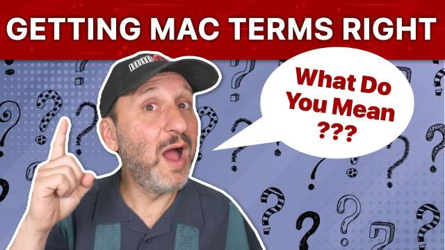 Learn To Talk About Your Mac by Knowing the Right Technical Terms