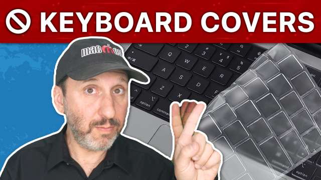 Do Not Use Keyboard Covers Or Camera Covers With Your MacBook
