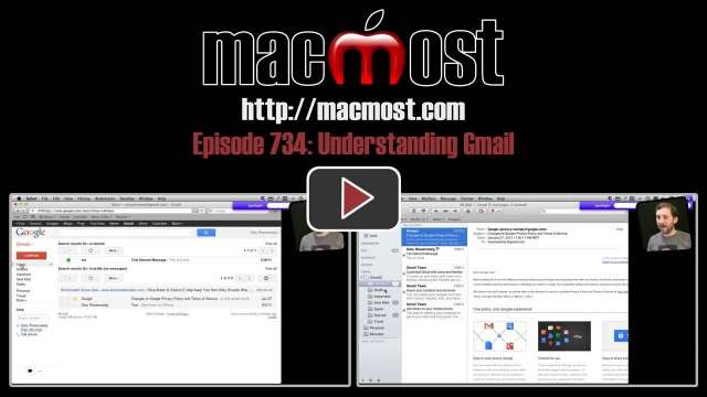 MacMost Now 734: Understanding Gmail