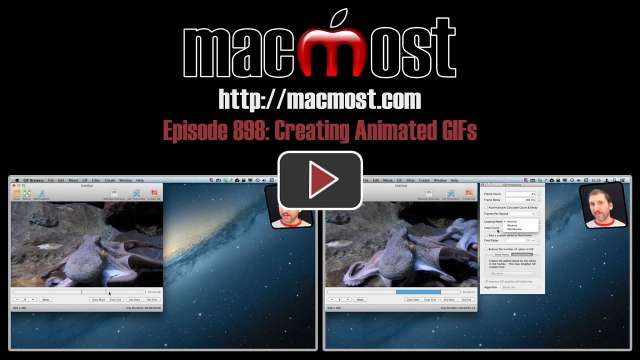 MacMost Now 898: Creating Animated GIFs