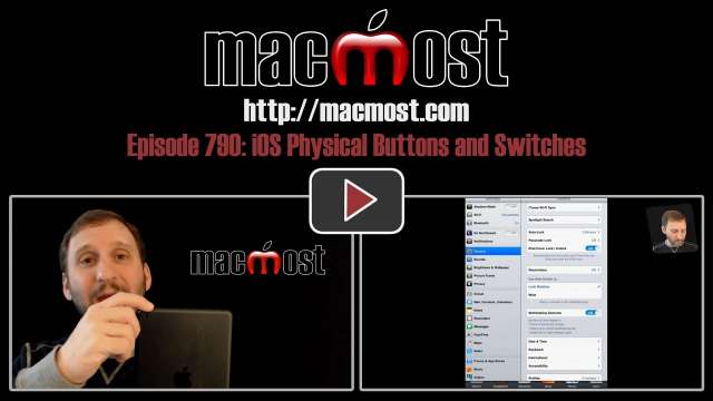 MacMost Now 790: iOS Physical Buttons and Switches