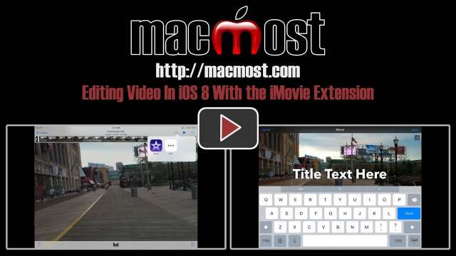 Editing Video In iOS 8 With the iMovie Extension