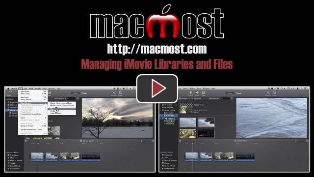 Managing iMovie Libraries and Files