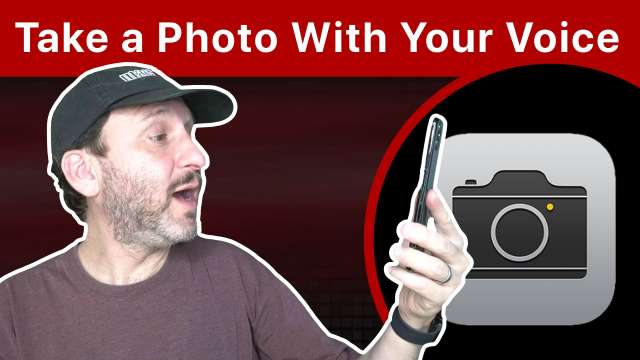 Two Ways To Take a Photo On Your iPhone Using Your Voice