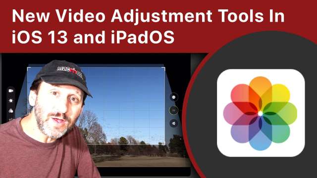 New Video Adjustment Tools In iOS 13 and iPadOS