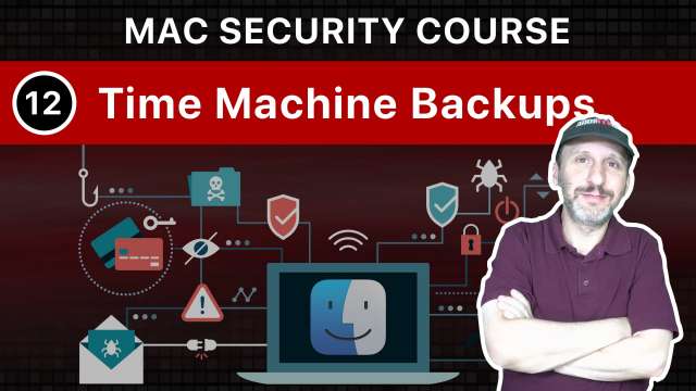 The Practical Guide To Mac Security: Part 12, Back Up With Time Machine