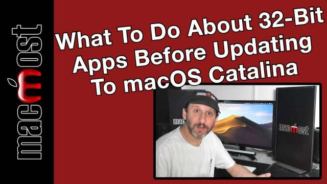 What To Do About 32-Bit Apps Before Updating To macOS Catalina