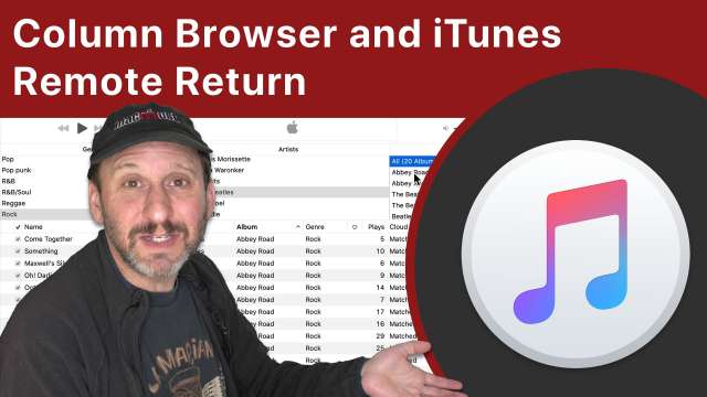 Column Browser and iTunes Remote Return To macOS