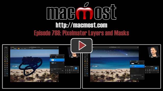 MacMost Now 788: Pixelmator Layers and Masks