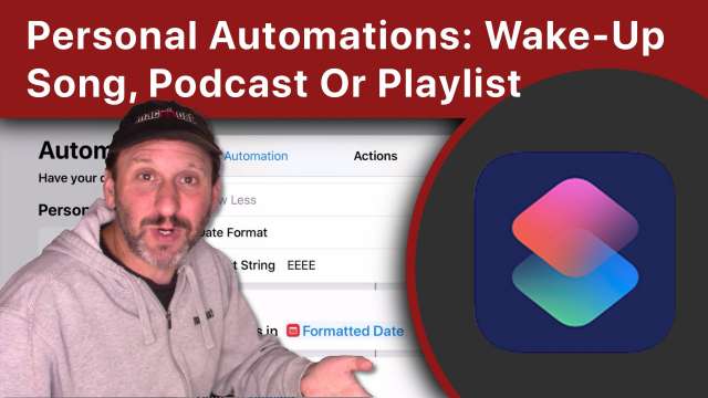 Using Personal Automations To Play a Wake-Up Song, Podcast Or Playlist