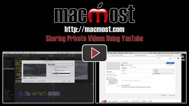 Sharing Private Videos Using YouTube