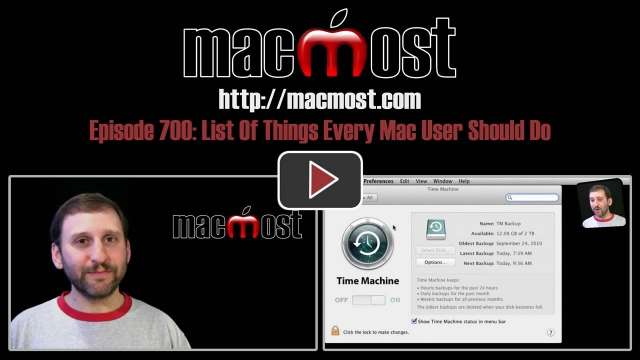 MacMost Now 700: List Of Things Every Mac User Should Do