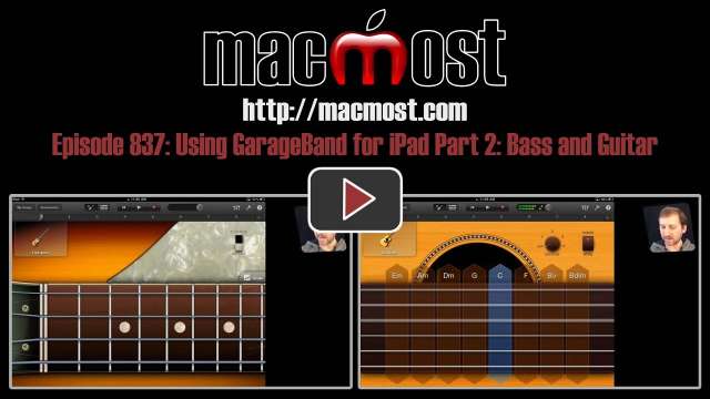 MacMost Now 837: Using GarageBand for iPad Part 2: Bass and Guitar
