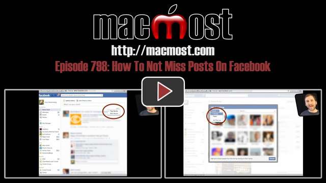 MacMost Now 798: How To Not Miss Posts On Facebook