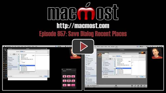 MacMost Now 857: Save Dialog Recent Places