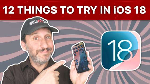 12 New Things To Try In iOS 18