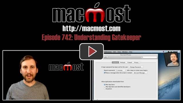 MacMost Now 742: Understanding Gatekeeper