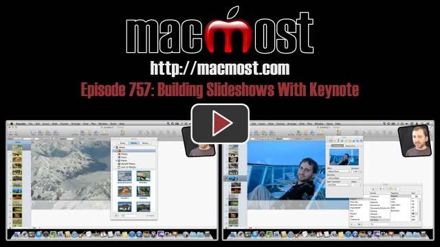 MacMost Now 757: Building Photo Slideshows With Keynote