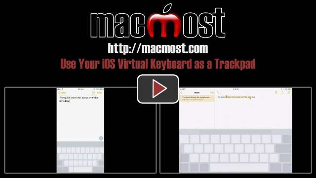Use Your iOS Virtual Keyboard as a Trackpad