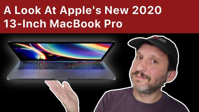 A Look At Apple's New 2020 13-Inch MacBook Pro