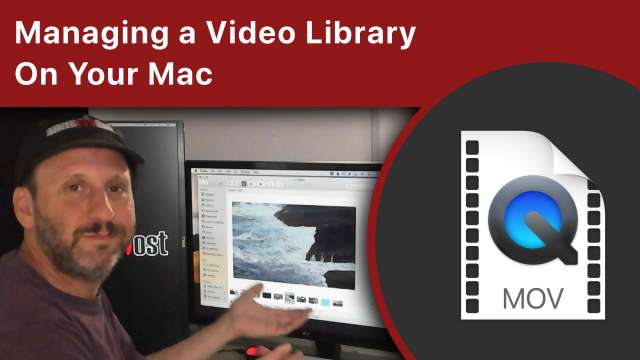 Managing a Video Library On Your Mac