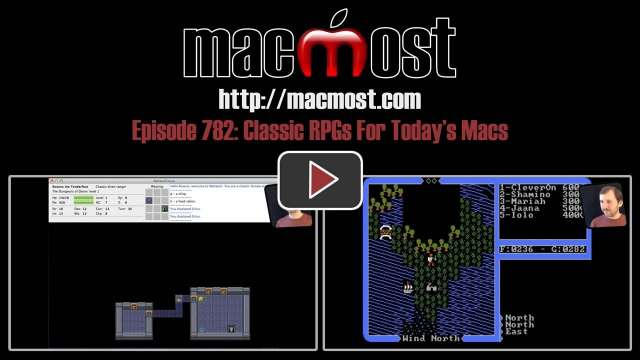 MacMost Now 782: Classic RPGs For Today's Macs