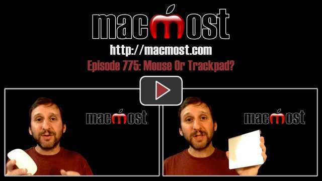 MacMost Now 775: Mouse Or Trackpad?