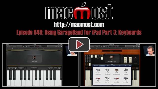 MacMost Now 840: Using GarageBand for iPad Part 3: Keyboards
