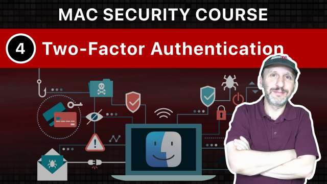 The Practical Guide To Mac Security: Part 4, Two-Factor Authentication