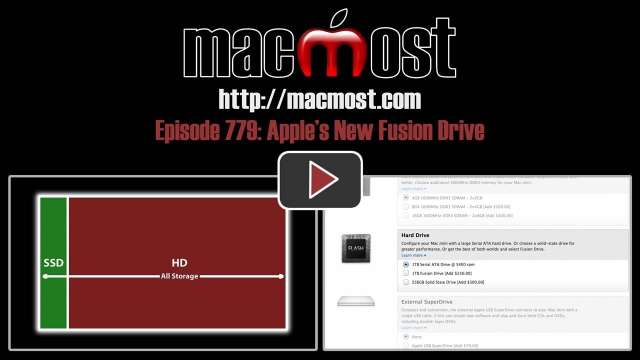 MacMost Now 779: Apple's New Fusion Drive