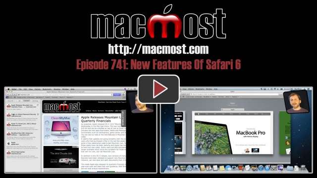 MacMost Now 741: New Features Of Safari 6