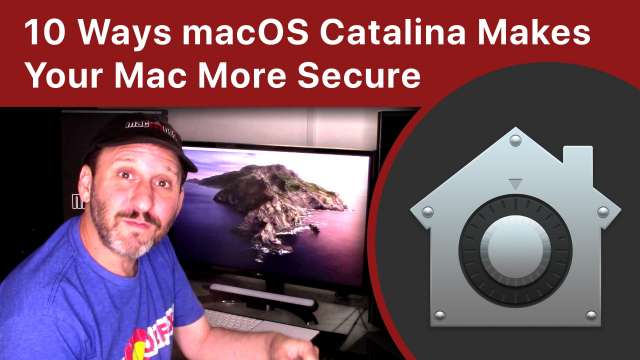 10 Ways macOS Catalina Makes Your Mac More Secure