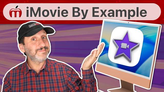 Learn iMovie Basics By Example