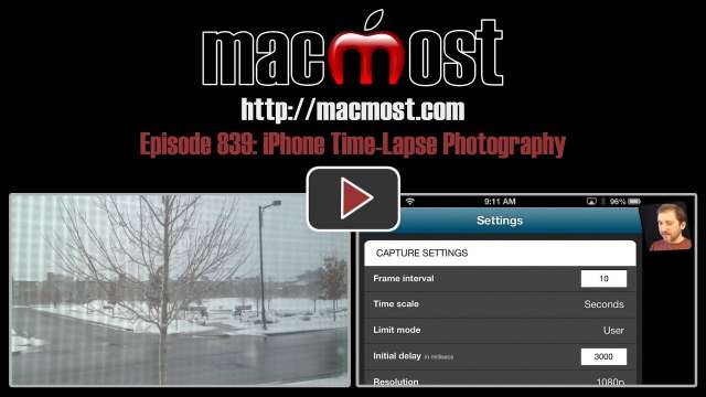 MacMost Now 839: iPhone Time-Lapse Photography