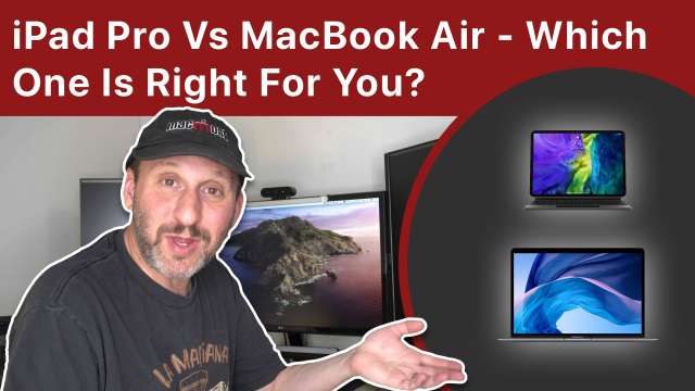 iPad Pro Vs MacBook Air - Which One Is Right For You?