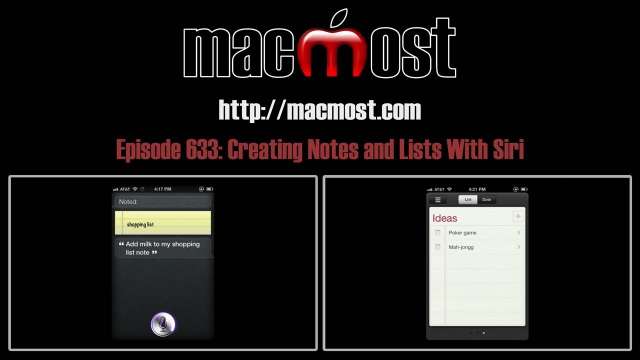 MacMost Now 633: Creating Notes and Lists With Siri