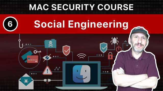 The Practical Guide To Mac Security: Part 6, Social Engineering