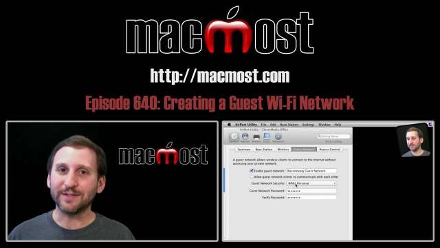 MacMost Now 640: Creating a Guest Wi-Fi Network
