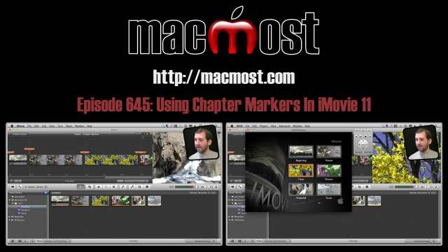 MacMost Now 645: Using Chapter Markers In iMovie 11