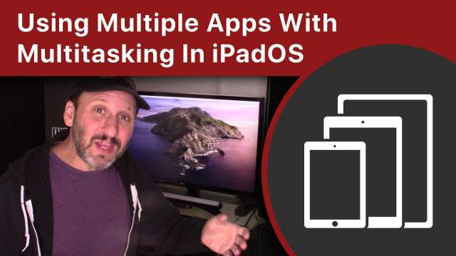 Using Multiple Apps At the Same Time With Multitasking In iPadOS