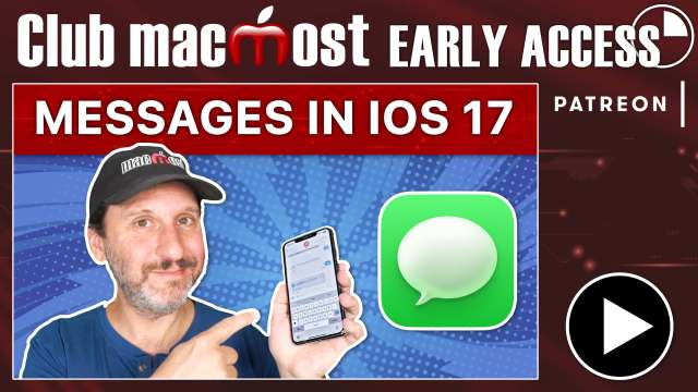 Club MacMost Early Access: Every New Feature in the iOS 17 Messages App