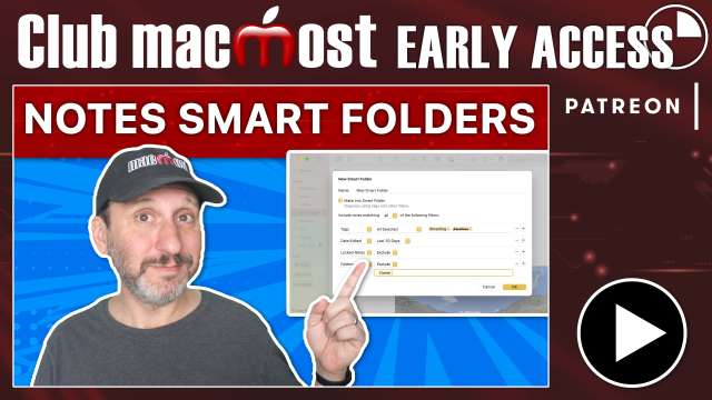 Club MacMost Early Access: Using Smart Folders In Mac Notes