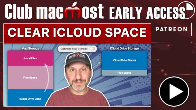 Club MacMost Early Access: How To Free Up Space On iCloud Drive