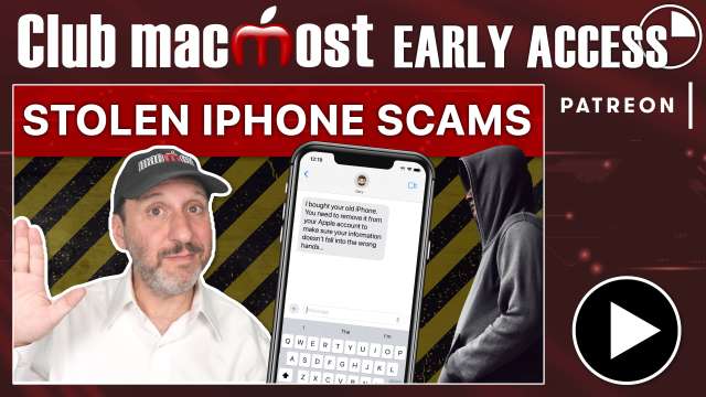 Club MacMost Early Access: Stolen iPhone Messaging Scams